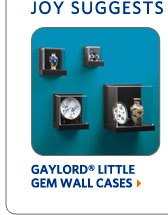 Joy Suggests: Gaylord Little Gem Wall Cases.